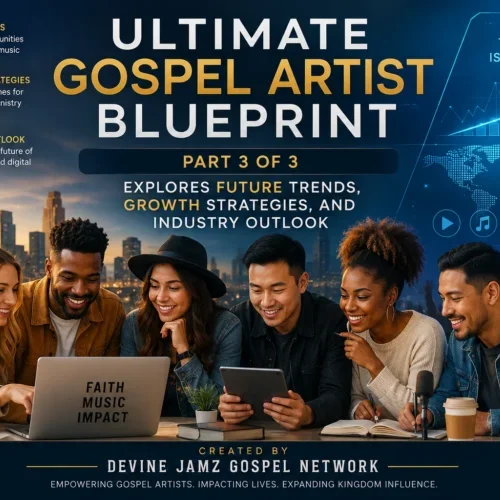 Ultimate Gospel Artist Blueprint Part 3 of 3